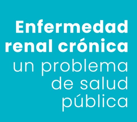 Exposición: Enfermedad renal Crónica un problema de salud pública